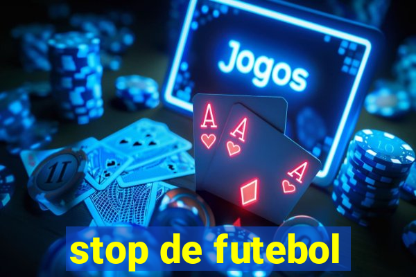 stop de futebol